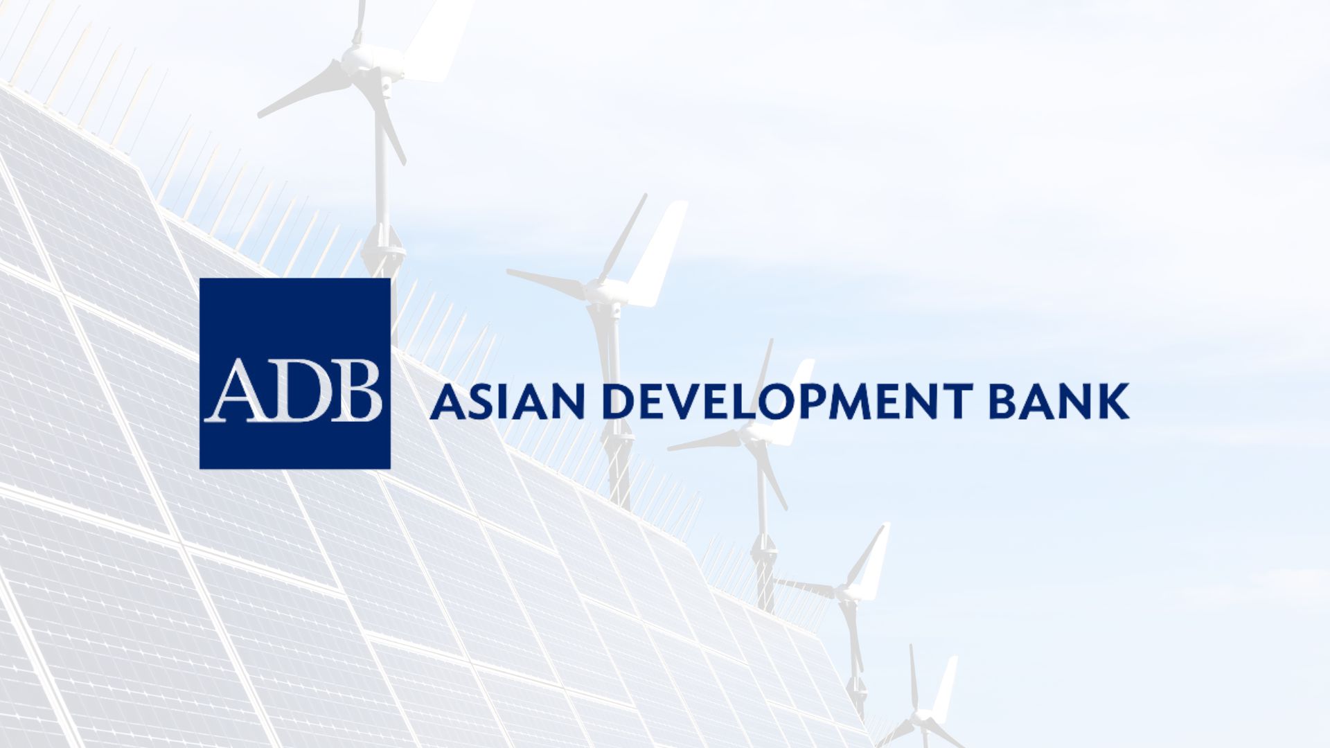 ADB backs RE projects in PH with USD2.85M package